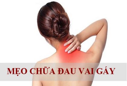 Mẹo chữa đau vai gáy