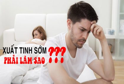 Xuất tinh sớm phải làm sao