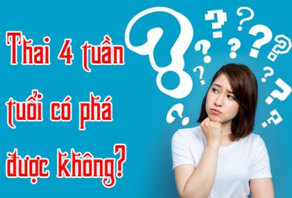 Phá thai 4 tuần có tội không