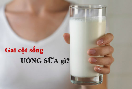 Gai cột sống uống sữa gì