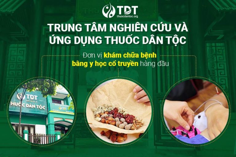 Trung tâm Thuốc dân tộc là địa chỉ được tin tưởng lựa chọn nhiều nhất