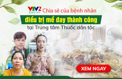 Bệnh nhân mề đay chia sẻ kinh nghiệm khỏi bệnh tại Trung tâm Thuốc dân tộc trên VTV2