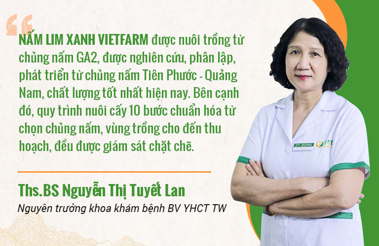 Ths.Bs Nguyễn Thị Tuyết Lan và nhận xét về nấm lim xanh Vietfarm