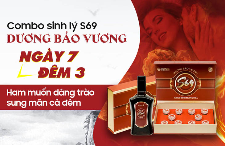 Combo sinh lý S69 Dương Bảo Vương anh Thắng đã trải nghiệm