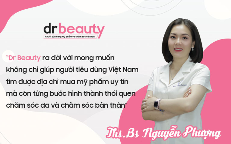 Thạc sĩ, bác sĩ Nguyễn Phượng - Nhà sáng lập Dr Beauty