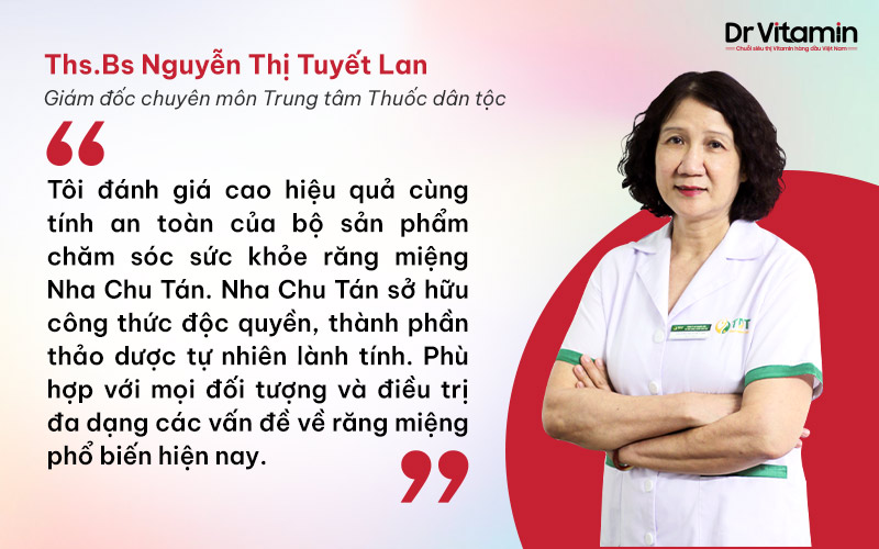 Chuyên gia đánh giá về hiệu quả bộ sản phẩm Nha Chu Tán