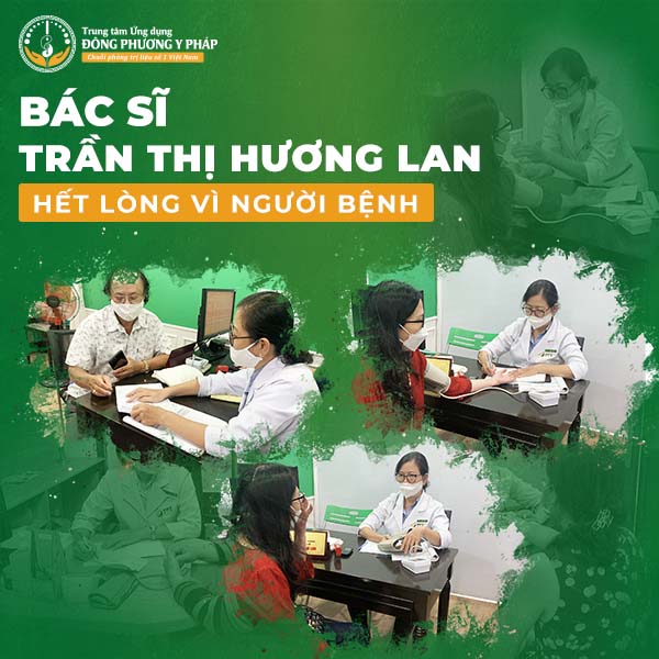 Bác sĩ Trần Thị Hương Lan là người luôn hết lòng vì người bệnh